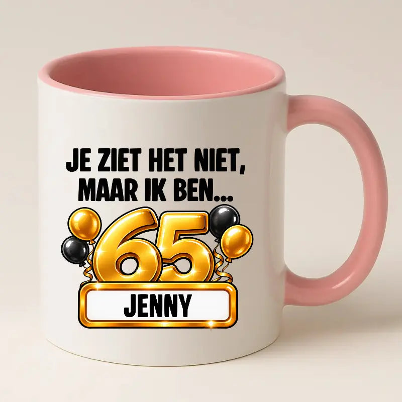 Mok 65 Jaar met Naam – Je Ziet Het Niet, Maar Ik Ben 65 Jaar