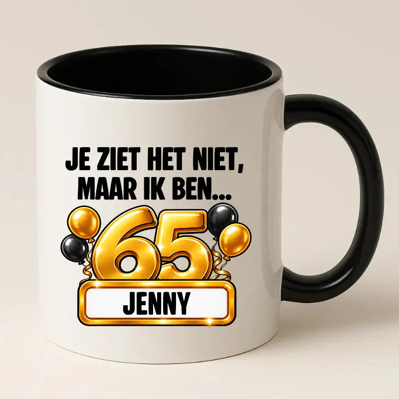 Mok 65 Jaar met Naam – Je Ziet Het Niet, Maar Ik Ben 65 Jaar