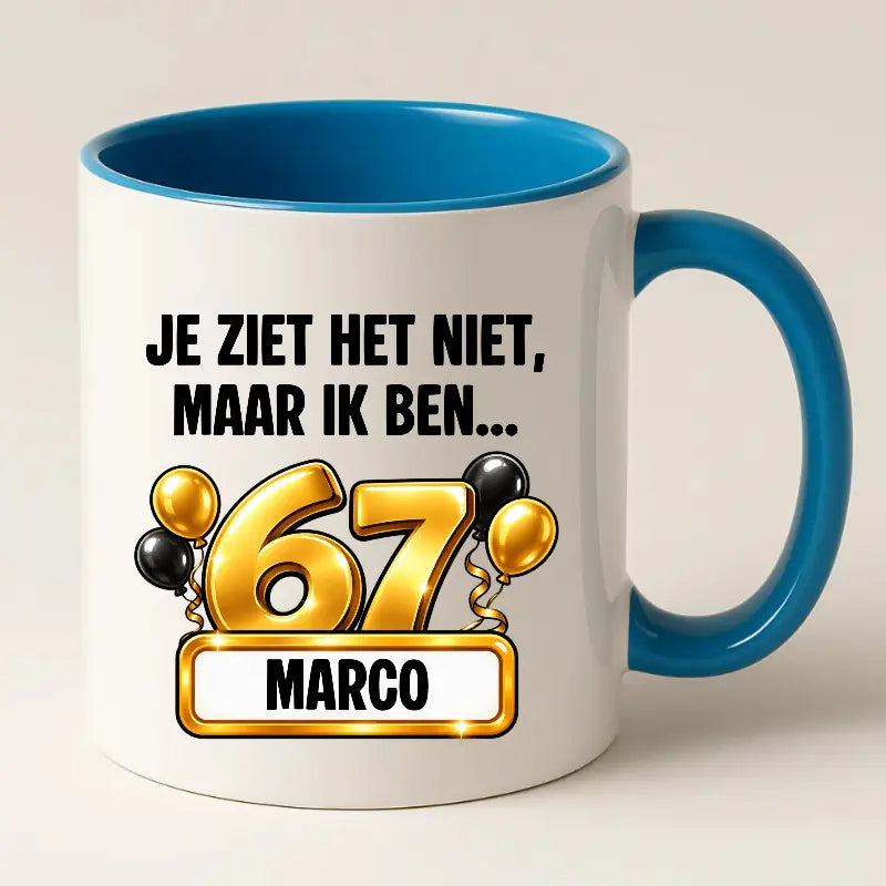 Mok 67 Jaar met Naam – Je Ziet Het Niet, Maar Ik Ben 67 Jaar