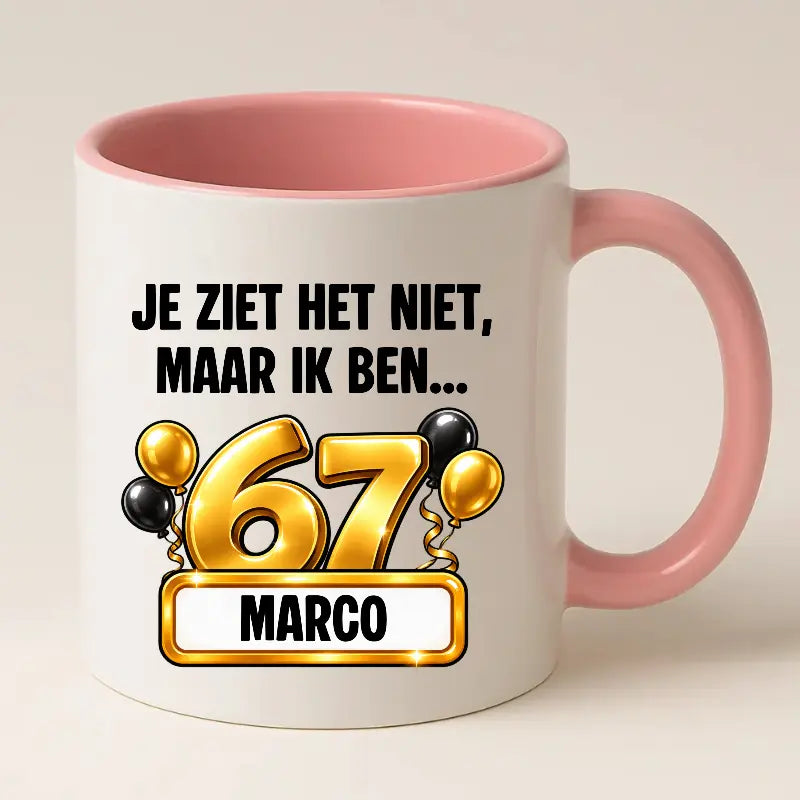 Mok 67 Jaar met Naam – Je Ziet Het Niet, Maar Ik Ben 67 Jaar