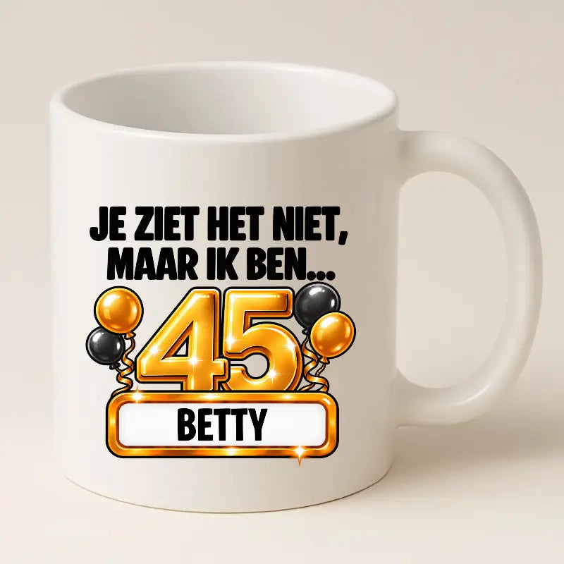 Mok 45 Jaar met Naam – Je Ziet Het Niet, Maar Ik Ben 45 Jaar