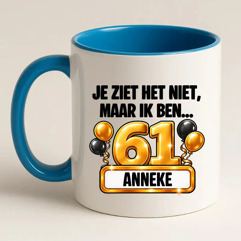 Mok 61 Jaar met Naam – Je Ziet Het Niet, Maar Ik Ben 61 Jaar
