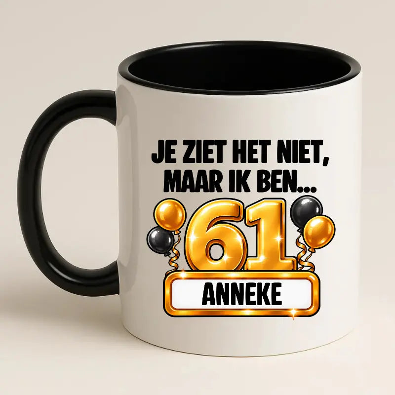 Mok 61 Jaar met Naam – Je Ziet Het Niet, Maar Ik Ben 61 Jaar