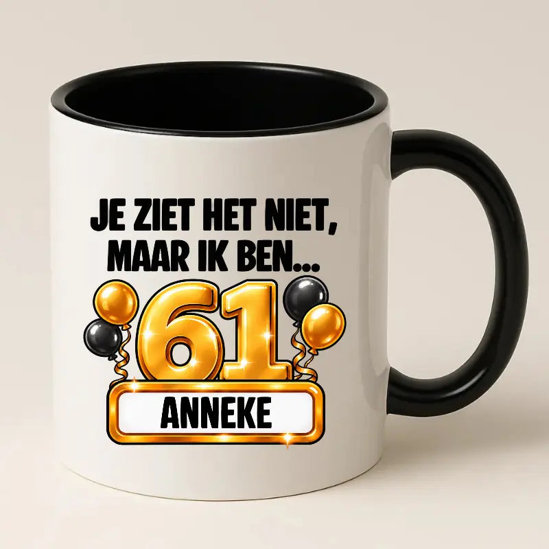 Mok 61 Jaar met Naam – Je Ziet Het Niet, Maar Ik Ben 61 Jaar