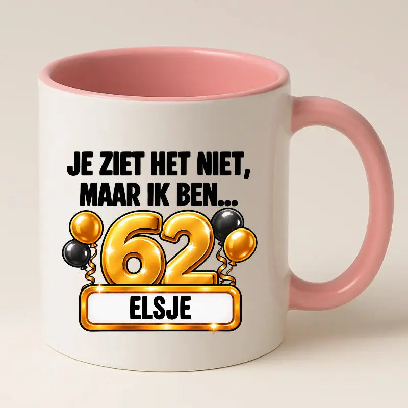Mok 62 Jaar met Naam – Je Ziet Het Niet, Maar Ik Ben 62 Jaar