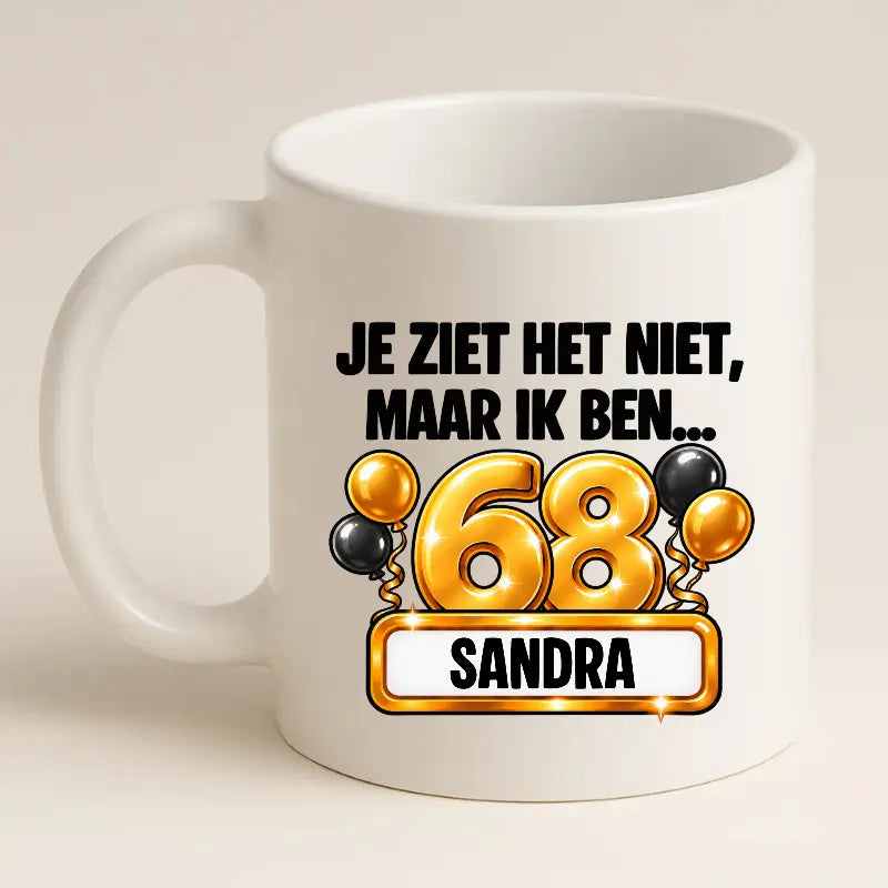 Mok 68 Jaar met Naam – Je Ziet Het Niet, Maar Ik Ben 68 Jaar