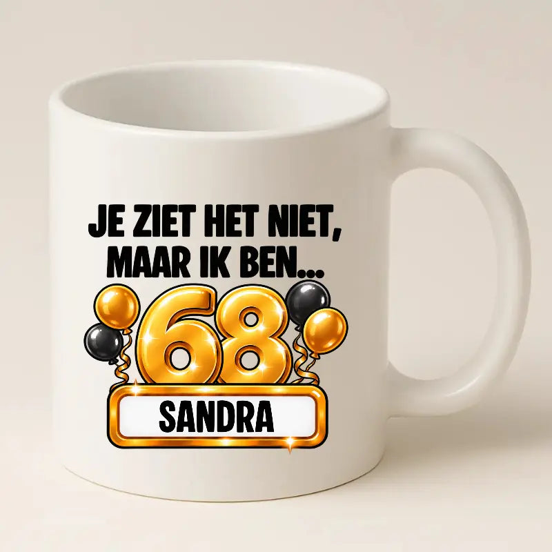 Mok 68 Jaar met Naam – Je Ziet Het Niet, Maar Ik Ben 68 Jaar