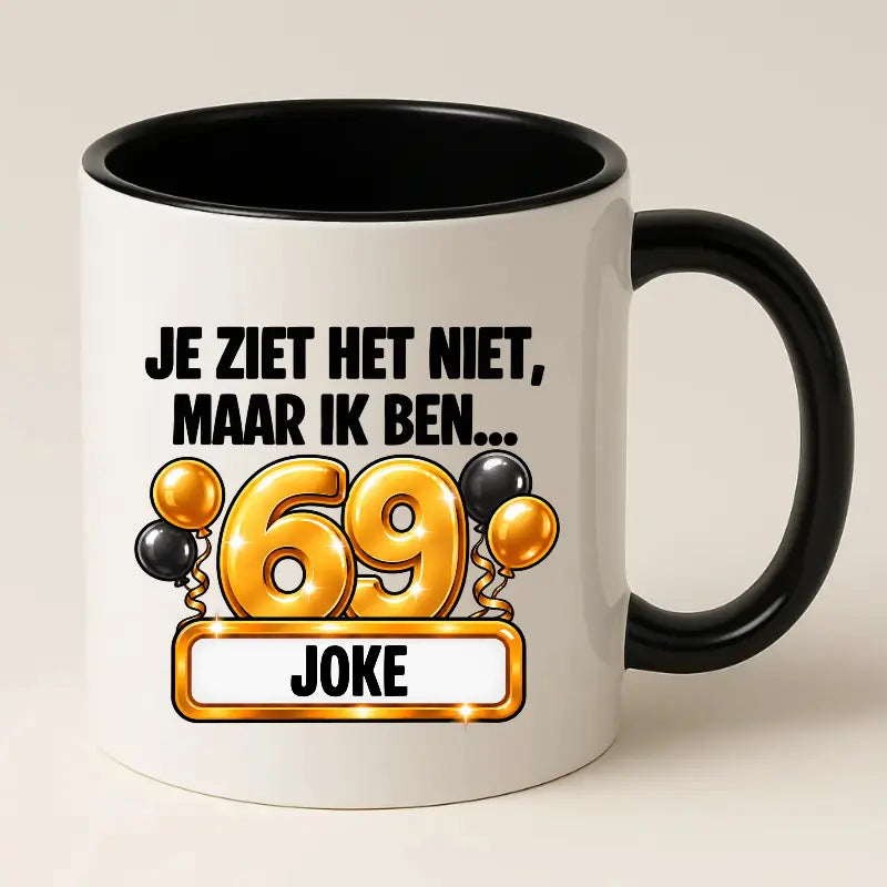 Mok 69 Jaar met Naam – Je Ziet Het Niet, Maar Ik Ben 69 Jaar