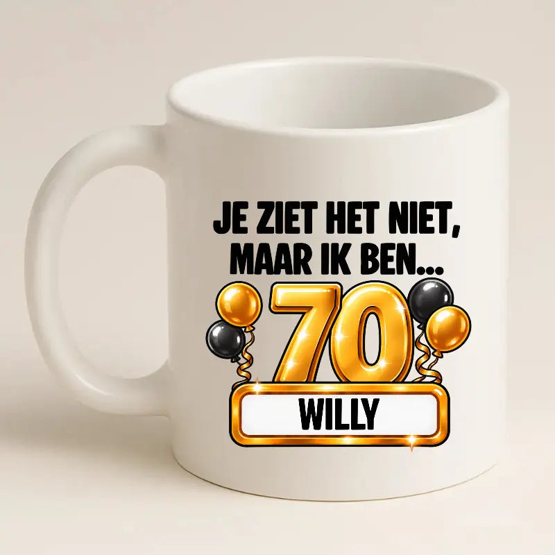 Mok 70 Jaar met Naam – Je Ziet Het Niet, Maar Ik Ben 70 Jaar