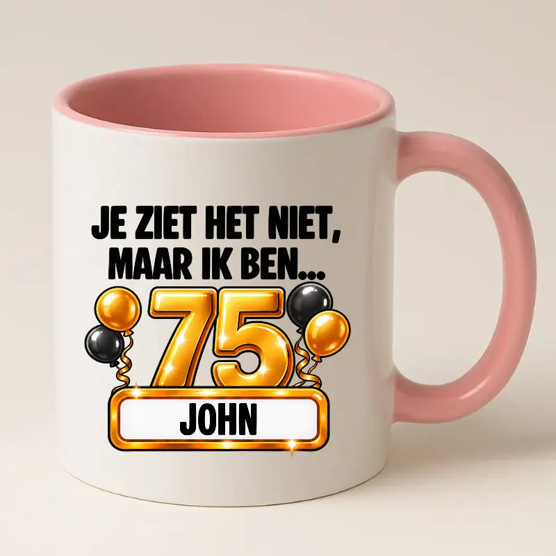 Mok 75 Jaar met Naam – Je Ziet Het Niet, Maar Ik Ben 75 Jaar