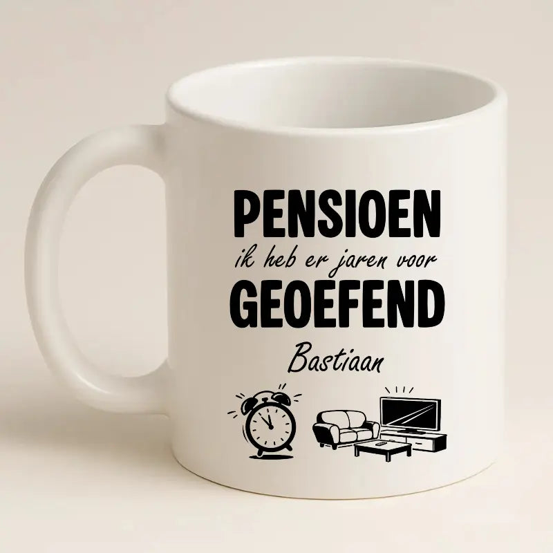 Pensioen, ik heb er jaren voor geoefend - Mok met Naam