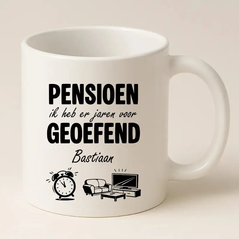 Pensioen, ik heb er jaren voor geoefend - Mok met Naam